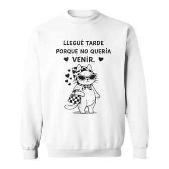 Sarcástico Gato Meme Llegué Tarde No Queríaenir Cita Camisa de entrenamiento - Regaloses