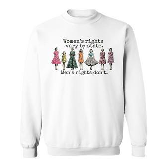 Women's Rights Vary By State Men's Rights Don't Sweatshirt - Thegiftio UK