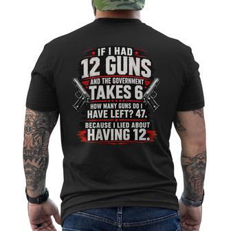 If I Had 12 Guns And The Government Math Second Amendment Men's T-shirt Back Print | Seseable UK