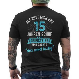 15 Geburtstag Als Gott Michor 15 Jahrenchuf T-Shirt mit Rückendruck - Geschenkecke