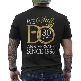 30Th Wedding Anniversary We Still Do 30 Years Since 1996 Men's T-shirt Back Print | Seseable UK