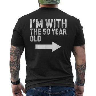 Im With The 50 Year Old Matching Turning 50 My 50Th Birthday Men's T-shirt Back Print - Thegiftio UK