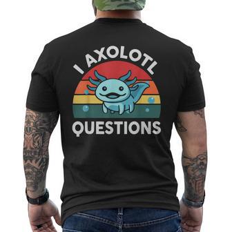I Axolotl Questions Für Kinder Und Erwachsene T-Shirt mit Rückendruck - Geschenkecke