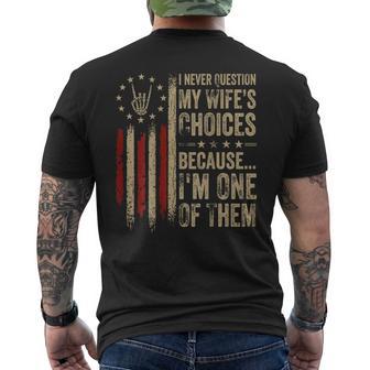 On Back I Never Question My Wife's Choices Because I'm One Men's T-shirt Back Print - Thegiftio UK