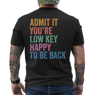 Back To School Admit It You're Low Key Happy To Be Back Men's T-shirt Back Print - Thegiftio UK