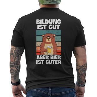 Bildung Ist Gut Aber Bier Ist Guter Biertrinkerpruch T-Shirt mit Rückendruck - Geschenkecke