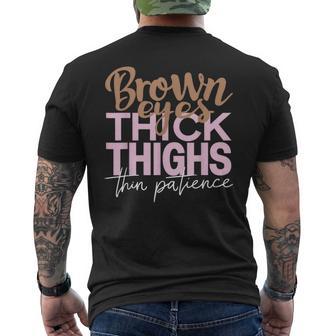 Brown Eyes Thick Thighs Thin Patience Positive Female Men's T-shirt Back Print - Thegiftio UK