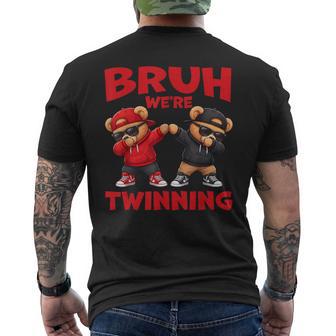 Bruh We're Twinning Twin Day Spirit Week Teddy Bear Boys Kid Men's T-shirt Back Print - Thegiftio UK