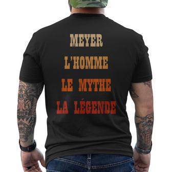 Cadeau Nom De Famille Meyer L'homme Le Mythe La Légende T-shirt imprimé au dos - Cadeauxyz