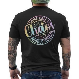Some Call It Chaos We Call It Middle School Back To School Men's T-shirt Back Print - Thegiftio UK