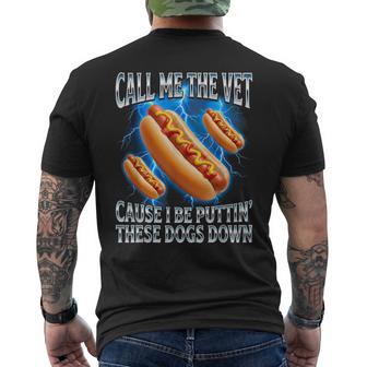 Call Me The Vet Hot Dog Glizzy Meme Hotdog Men's T-shirt Back Print | Seseable UK