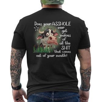 Cow Does Your Asshole Get Jealous Of All The Sht Men's T-shirt Back Print - Thegiftio UK
