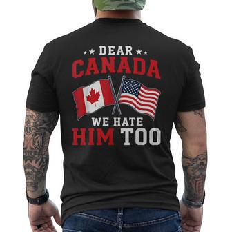 Dear Canada We Hate Him Too American Canadian Flag Men's T-shirt Back Print - Thegiftio UK