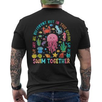 We Are Different But In This School We Swim Together Ocean Men's T-shirt Back Print - Thegiftio UK