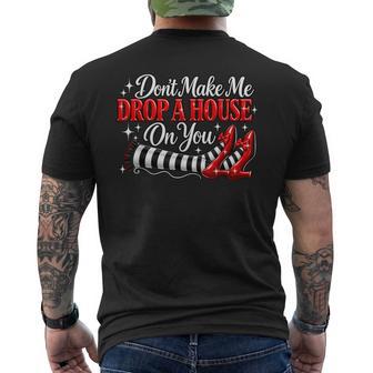 Don't Make Me Drop A House On You Women's Halloween Men's T-shirt Back Print - Thegiftio UK
