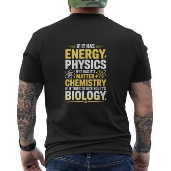 If It Has Energy Physics Matter Chemistry Biology Men's T-shirt Back Print - Thegiftio UK