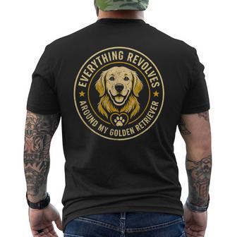 Everything Revolves Around My Golden Retriever Dog Lover Men's T-shirt Back Print - Thegiftio UK
