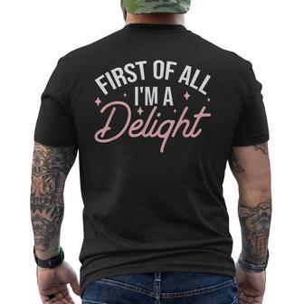 First Of All I'm A Delight Men's T-shirt Back Print - Thegiftio UK