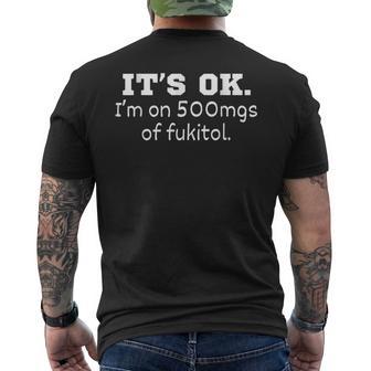Fukitolarcasmo Divertido Está Bien Estoy En 500Mg De Fukitol Meme Camiseta Hombre Estampado Espalda - Regaloses