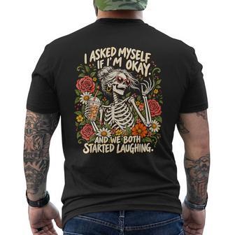I Asked Myself If I'm Ok And We Both Started Laughing Men's T-shirt Back Print | Seseable UK