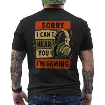 Gamer Graphic Sorry I Can't Hear You I'm Gaming Men's T-shirt Back Print - Thegiftio UK