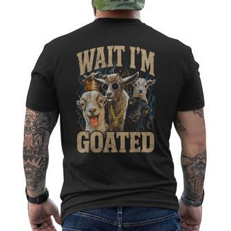 Goat Humor Wait I'm Goated For Adults Men's T-shirt Back Print - Thegiftio UK