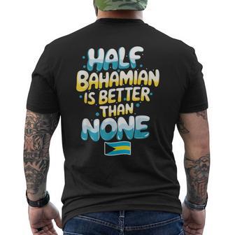 Half Bahamian Bahamas Vacation Bahamian Pride Bahamas Men's T-shirt Back Print - Monsterry