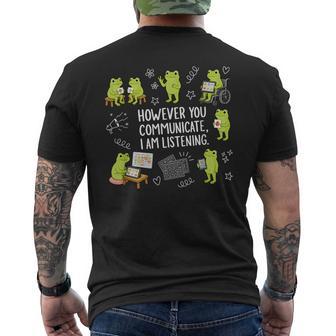 However You Communicate I Am Listening Cute Frog Autism Men's T-shirt Back Print | Seseable UK