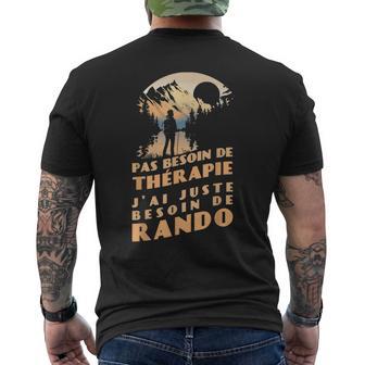 Idée Cadeau Randonnée Montagne Pas Besoin De Thérapie Rando T-shirt imprimé au dos - Cadeauxyz