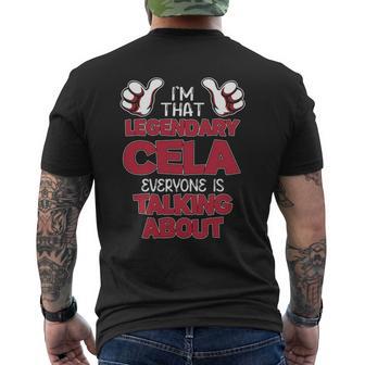 I'm That Legendary Cela Everyone Is Talking About Cela Name Men's T-shirt Back Print - Thegiftio UK