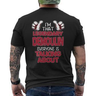I'm That Legendary Demoulin Everyone Is Talking About Demoulin Name Men's T-shirt Back Print - Thegiftio UK