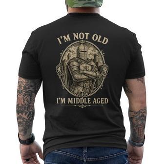 I'm Not Old I'm Middle Aged Medieval Ren Faire Knight Men's T-shirt Back Print - Thegiftio UK