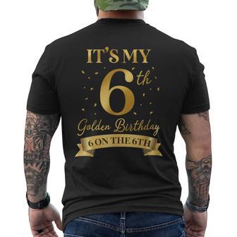 It's My 6Th Golden Birthday 6 Year Old Bday Kids Born 2020 Men's T-shirt Back Print - Thegiftio UK