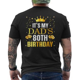 It's My Dad's 80Th Birthday Happy Birthday 80 Years Old Men's T-shirt Back Print - Thegiftio UK