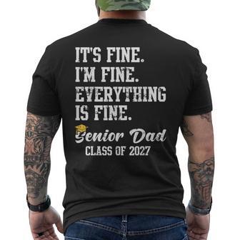 Its Fine Im Fine Everything Is Fine Senior Dad Class Of 2027 Men's T-shirt Back Print - Thegiftio UK