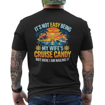 Its Not Easy Being My Wifes Cruise Candy But Here I Am Men's T-shirt Back Print - Thegiftio UK