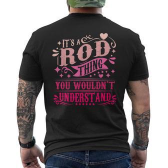 It's A Rod Thing You Wouldn't Understand Rod Men's T-shirt Back Print - Thegiftio UK