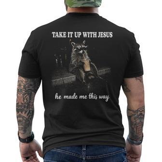 Take It Up With Jesus He Made Me This Way Vintage Raccoon Men's T-shirt Back Print - Thegiftio UK