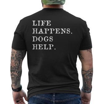 Life Happens Dogs Help Men's T-shirt Back Print - Thegiftio UK