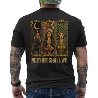 Lilith Didn't Kneel Persephone Didn't Medusa Didn't Forgive Men's T-shirt Back Print - Thegiftio UK