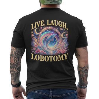 Live Laugh Lobotomy Dolphin Meme Men's T-shirt Back Print - Thegiftio UK