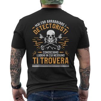 Mai Far Arrabbiare I Detectoristi Conosciamo Luoghi Detector T-shirt da uomo con stampa posteriore - Novitaregali