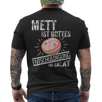 Mett Ist Gottes Entschuldigung Füralat Mettbrötchen T-Shirt mit Rückendruck - Geschenkecke