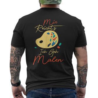 Mir Reicht's Ich Geh Malen Künstler Maler Zeichnen Malerin T-Shirt mit Rückendruck - Geschenkecke