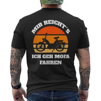 Mir Reicht's Ich Geh Mofa Fahrenpruchprüche T-Shirt mit Rückendruck - Geschenkecke