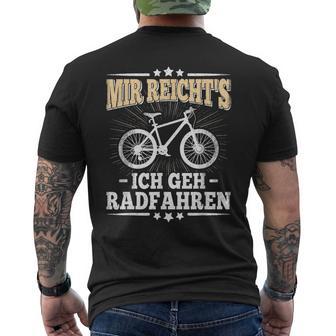 Mir Reicht's Ich Geh Radfahren Fahrrad Radsport Mountainbike T-Shirt mit Rückendruck - Geschenkecke