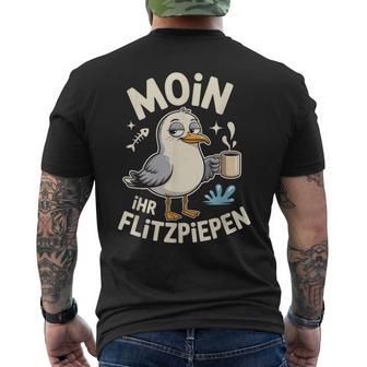Moin Ihr Flitzpiepen Norddeutscherpruch Für Morgenmuffel T-Shirt mit Rückendruck - Geschenkecke