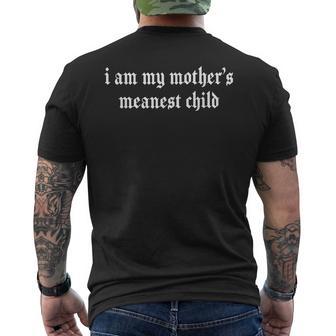 I Am My Mothers Meanest Child Family Humor Men's T-shirt Back Print | Seseable UK