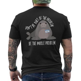 Neil The Seal Don't Be Part Of The Problem Cute Animal Humor Men's T-shirt Back Print - Thegiftio UK