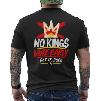 No Kings October 17 2026 Vote Early No Kings In America Men's T-shirt Back Print - Thegiftio UK